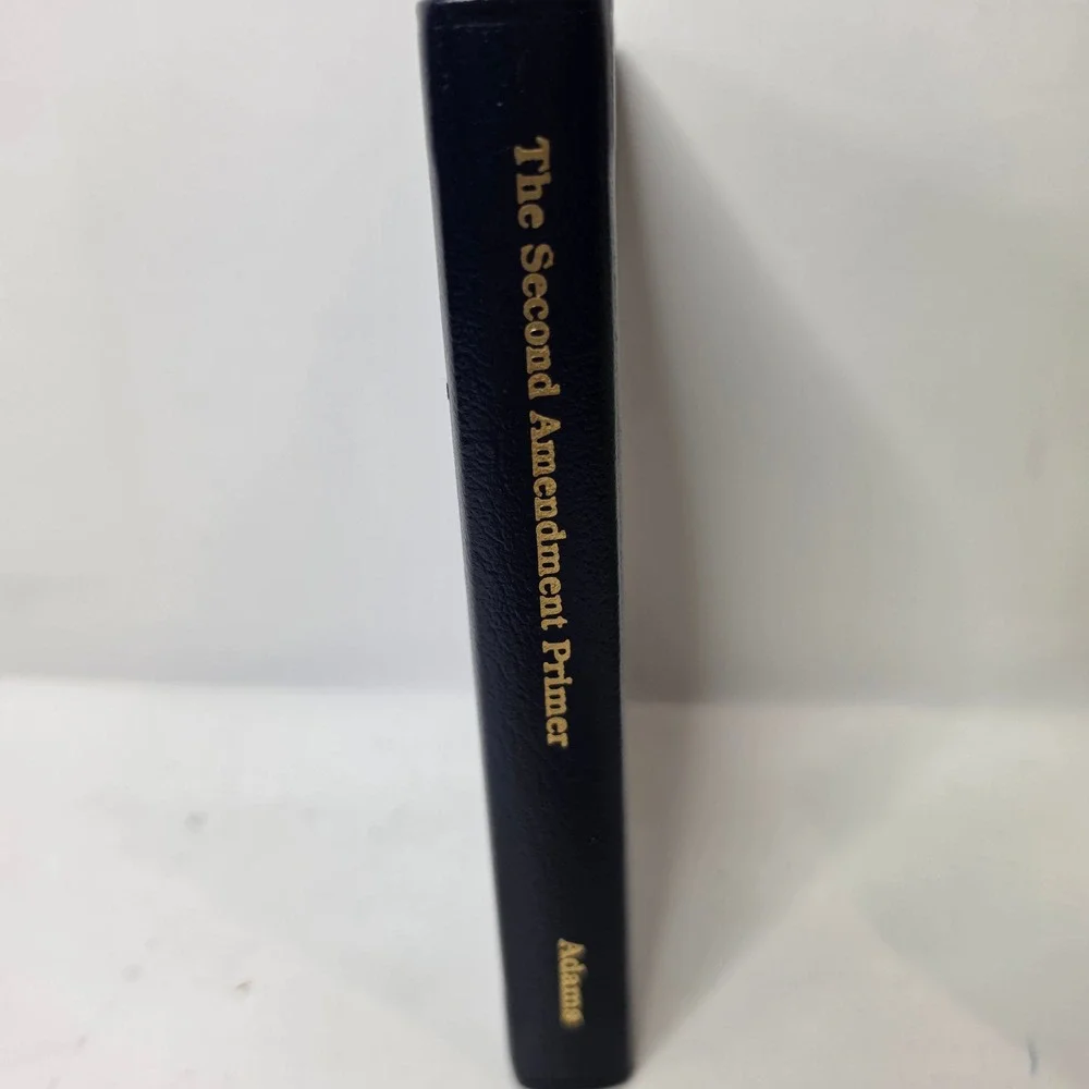 Second Amendment Primer Les Adams 1996 Hardcover Leatherette Gun Rights History